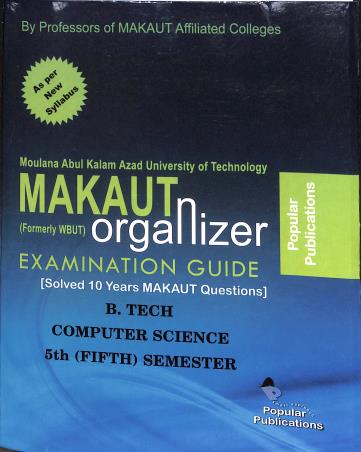 Book cover number 1 for Makaut Organizer Examination Guide : B. Tech Computer Science 5th (Fifth) Semester written by NA published by Popular Publications