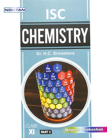 Book cover number 2 for Nootan ISC Chemistry Class 11 (Part 1 & 2) 2023-24 written by H. C. Srivastava published by Nageen Prakashan Pvt. Ltd.