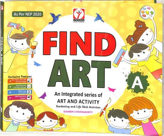 Book cover number 1 for Find Art A (An Integrated Series Of Art And Activity) NEP 2020 written by Soumen Chakraborty published by Young Horizons Publication