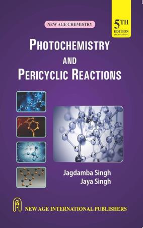 Book cover number 1 for Photochemistry And Pericyclic Reactions written by Jagdamba Singh, Jaya Singh published by New Age International (P) Limited, Publishers
