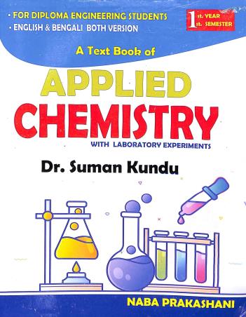 Book cover number 1 for A Text Book Of Applied Chemistry With Laboratory Experiments 1st Year 1st Semester written by Suman Kundu published by Naba Prakashani