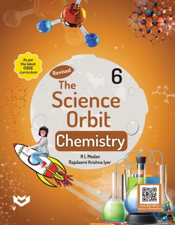 Book cover number 1 for The Science Orbit Chemistry 6 (CISCE) written by R. L. Madan, Rajalaxmi Krishna Iyer published by V-Connect Education