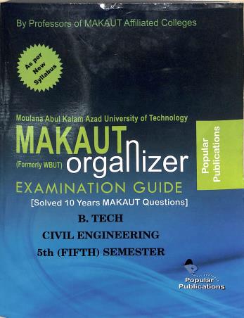 Book cover number 1 for Makaut Organizer Examination Guide : B. Tech Civil Engineering 5th (Fifth) Semester written by NA published by Popular Publications