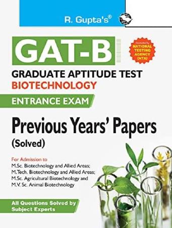 Book cover number 1 for GAT B : Graduate Aptitude Test Biotechnology Entrance Exam Previous Years Papers (Solved) written by R. Gupta published by Ramesh Publishing House