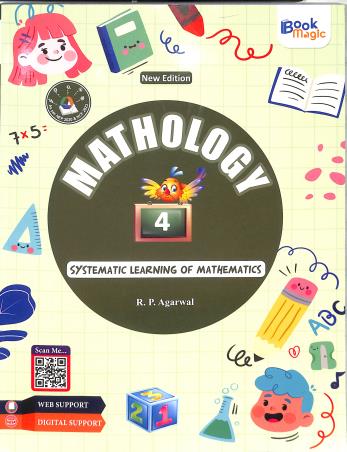 Book cover number 1 for Mathology 4 (Systematic Learning Of Mathematics) NEP 2020/ NCF 2023 written by R. P. Agarwal published by Book Magic