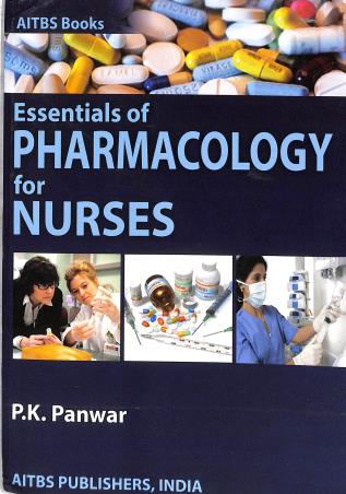 Book cover number 1 for Essentials Of Pharmacology For Nurses written by P. K. Panwar published by AITBS Publishers