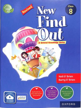 Book cover number 1 for New Find Out : A General Knowledge Series Class 8 written by Neil O'Brien, Barry O'Brien published by Oxford University Press