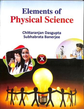 Book cover number 1 for Elements Of Physical Science 10 written by Subhabrata Banerjee, Chittaranjan Dasgupta published by Bengal Book Syndicate Pvt. Ltd.