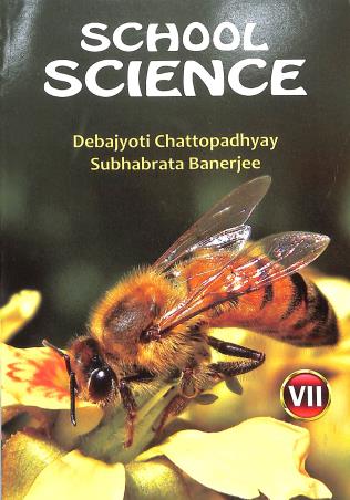 Book cover number 1 for School Science 7 (2023) written by Debajyoti Chattopadhyay, Subhabrata Banerjee published by New Book Syndicate