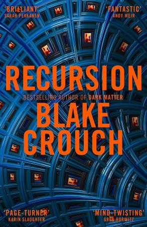 Book cover number 1 for Recursion written by Blake Crouch published by Pan Macmillan