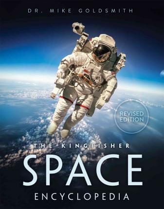 Book cover number 1 for The Kingfisher Space Encyclopedia written by Mike Goldsmith published by Kingfisher