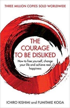 Book cover number 1 for The Courage To Be Disliked written by Ichiro Kishimi published by Allen & Unwin