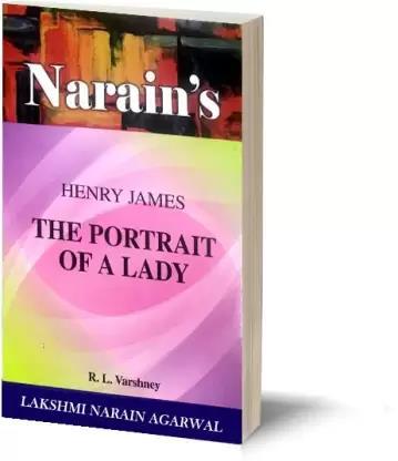Book cover number 1 for Narain's The Portrait Of A Lady : Henry James written by R. L. Varshney published by Lakshmi Narain Agarwal