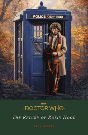 Book cover number 1 for Doctor Who : The Return Of Robin Hood written by Paul Magrs published by BBC Books