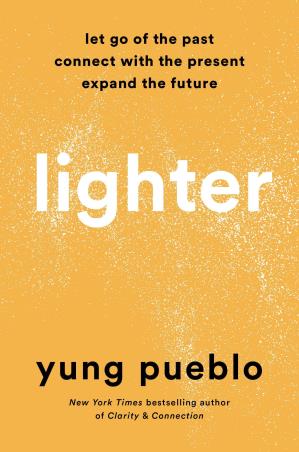 Book cover number 1 for Lighter written by Yung Pueblo published by Harmony