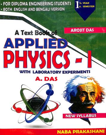 Book cover number 1 for A Textbook Of Applied Physics 1 With Laboratory Experiments written by Arojit Das published by Naba Prakashani