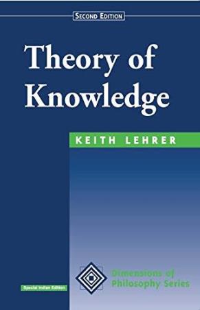 Book cover number 1 for Theory Of Knowledge written by Keith Lehrer published by Taylor & Francis