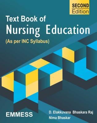 Book cover number 1 for Text Book Of Nursing Education (As Per INC Syllabus) written by D. Elakkuvana Bhaskara Raj, Nima Bhaskar published by Emmess Medical Publishers
