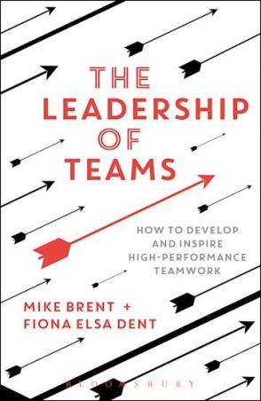 Book cover number 1 for The Leadership Of Teams : How To Develop And Inspire High-performance Teamwork written by Mike Brent, Fiona Elsa Dent published by Bloomsbury Publishing