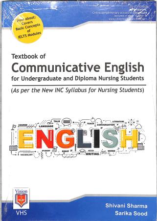 Book cover number 1 for Textbook Of Communicative English For Undergraduate And Diploma Nursing Students (As Per INC Syllabu written by Shivani Sharma, Sarika Sood published by Vision Health Sciences Publisher