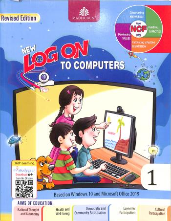 Book cover number 1 for New Log On To Computers 1 (Based On Windows 10 And Microsoft Office 2019) NEP 2020 / NCF 2023 written by Manjeet Jauhar, Meera Aggarwal published by Madhubun Educational Books