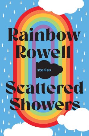 Book cover number 1 for Scattered Showers written by Rainbow Rowell published by Pan Macmillan