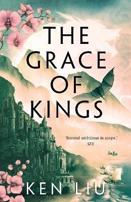 Book cover number 1 for The Grace Of Kings written by Ken Liu published by Head Of Zeus