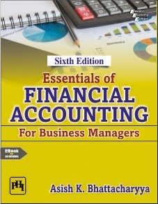 Book cover number 1 for Essentials Of Financial Accounting For Business Managers written by Asish K. Bhattacharyya published by PHI Learning Private Limited
