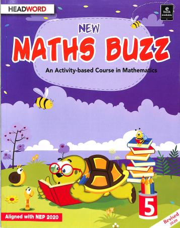 Book cover number 1 for New Maths Buzz 5 : An Activity-Based Course in Mathematics (NEP 2020) written by Reema Mithwani published by Headword Publishing Company