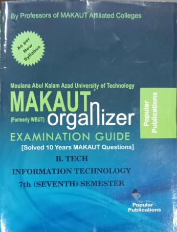Book cover number 1 for Makaut Organizer Examination Guide : B. Tech Information Technology 7th (Seventh) Semester written by NA published by Popular Publications