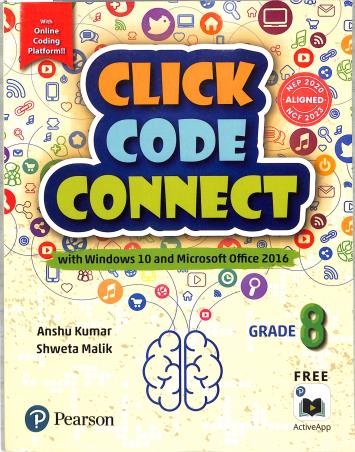 Book cover number 1 for Click Code Connect Grade 8 CBSE (With Windows 10 And Office 2016) NEP 2020 / NCF 2023 written by Anshu Kumar, Shweta Malik published by Pearson Education