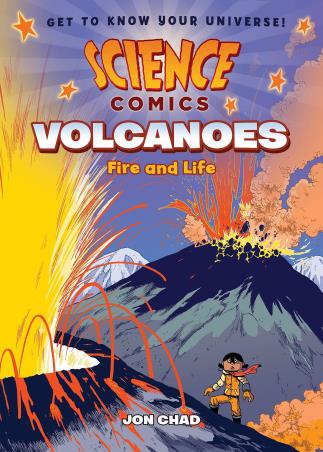 Book cover number 1 for Science Comics : Volcanoes (Fire And Life) written by Jon Chad published by First Second