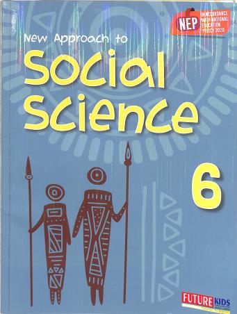 Book cover number 1 for New Approach To Social Science 6 (NEP 2020) written by A. K. Verma, Yashpal Singh published by Future Kids Publications Private Limited