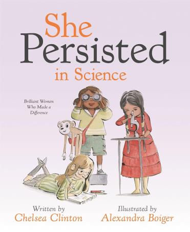 Book cover number 1 for She Persisted In Science written by Chelsea Clinton published by Philomel Books