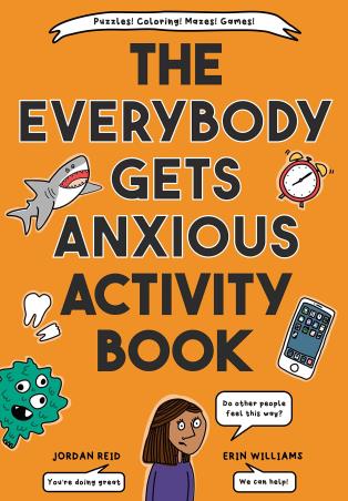 Book cover number 1 for The Everybody Gets Anxious Activity Book written by Jordan Reid published by Rodale Kids