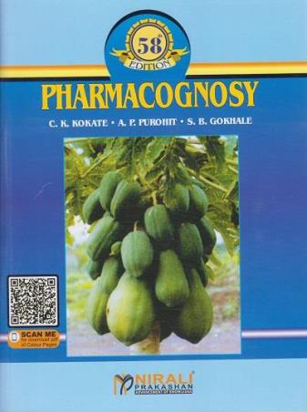 Book cover number 1 for Pharmacognosy (58th Edition) written by S. B. Gokhale, C. K. Kokate, A. P. Purohit published by Nirali Prakashan