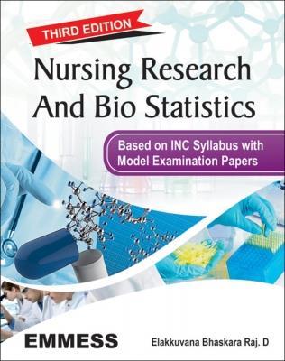 Book cover number 1 for Nursing Research And Bio-Statiscts written by D. Elakkuvana Bhaskara Raj published by Emmess Medical Publishers