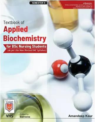 Book cover number 1 for Textbook Of Applied Biochemistry For B.Sc. Nursing Students Semester 2 written by Amandeep Kaur published by Vision Health Sciences Publisher