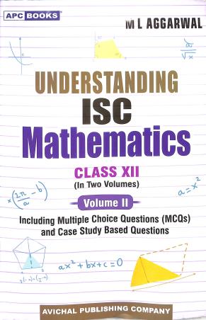 Book cover number 2 for APC Understanding ISC Mathematics Class 12 Volume 1 & 2 (For 2024 Examination) written by M. L. Aggarwal published by Arya Publications