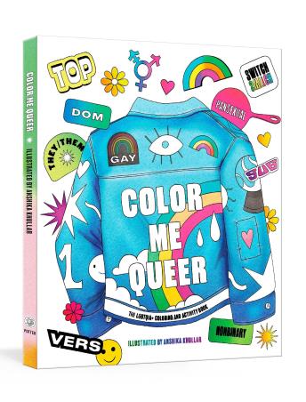 Book cover number 1 for Color Me Queer : The LGBTQ+ Coloring And Activity Book written by Potter Gift published by Clarkson Potter