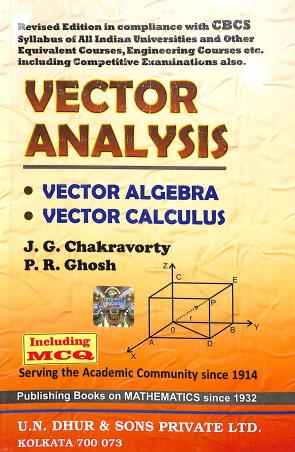 Book cover number 1 for Vector Analysis (Including MCQ) written by J. G. Chakravorty, P. R. Ghosh published by U. N. Dhur & Sons Private Ltd.
