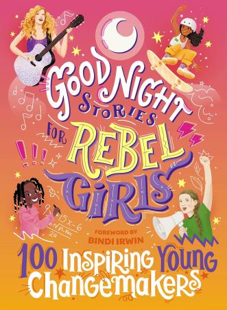 Book cover number 1 for Good Night Stories For Rebel Girls : 100 Inspiring Young Changemakers written by NA published by Rebel Girls