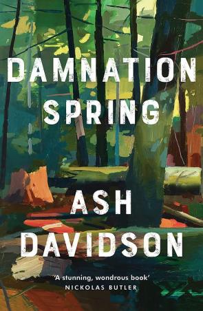 Book cover number 1 for Damnation Spring written by Ash Davidson published by Tinder Press