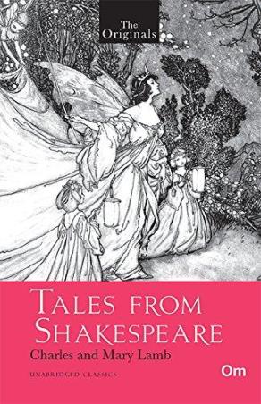Book cover number 1 for Tales From Shakespeare (Unabridged Classics) written by Charles Lamb, Mary Lamb published by Om Books
