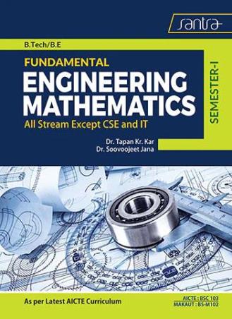 Book cover number 1 for Fundamental Engineering Mathematics All Stream Except CSE And IT Semester 1 (B. Tech/B.E) written by Soovoojeet Jana, Tapan Kr. Kar published by Santra Publication Pvt. Ltd