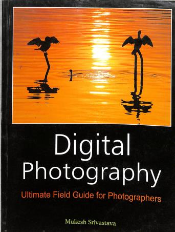 Book cover number 1 for Digital Photography written by Mukhesh Srivastava published by Unicorn Books