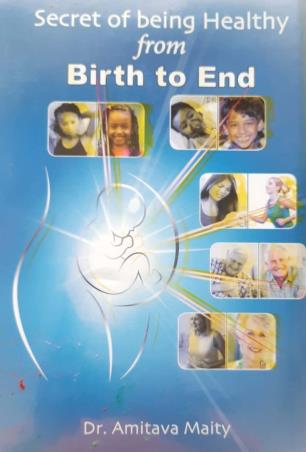 Book cover number 1 for Secret Of Being Healthy From Birth To End written by Amitava Maity published by Poets Foundation