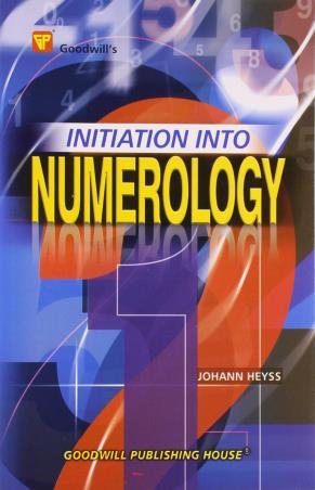 Book cover number 1 for Goodwill's Initiation Into Numerology written by Johann Heyss published by Goodwill Publishing House