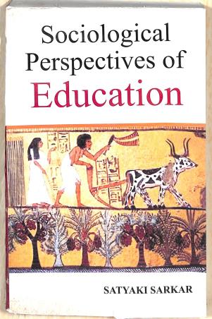Book cover number 1 for Sociological Perspectives Of Education written by Satyaki Sarkar published by NB Publications
