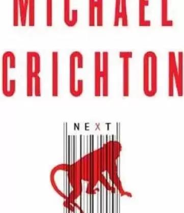 Book cover number 1 for Next written by Michael Crichton published by Harper Collins Publishers